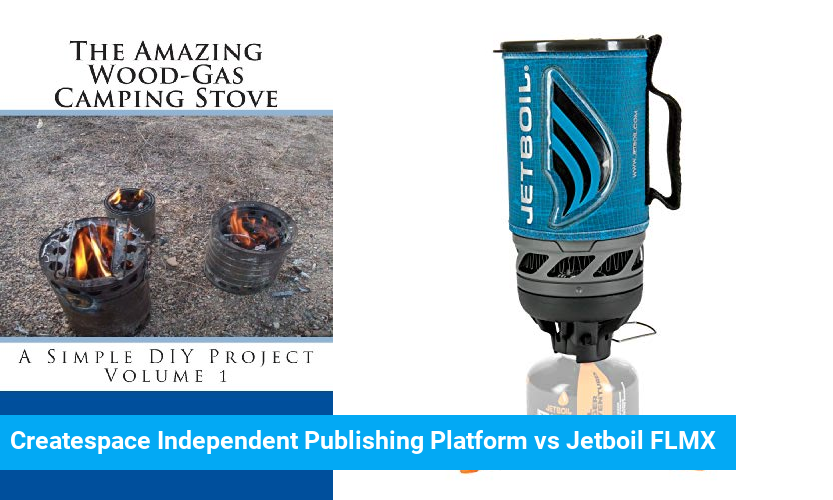 Createspace Independent Publishing Platform vs Jetboil FLMX Product Comparison